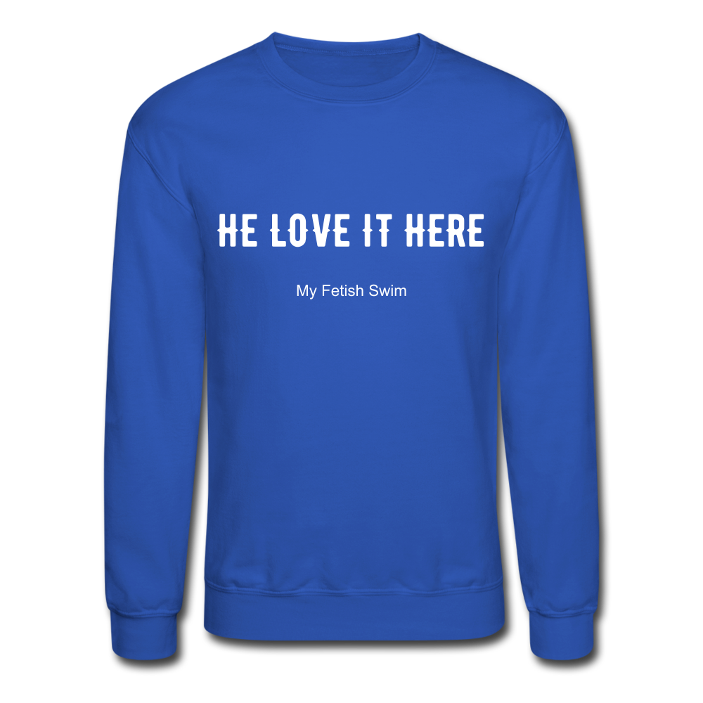 LOVE IT  - Crewneck Sweatshirt - royal blue
